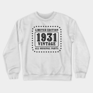 All original parts vintage 1931 limited edition birthday Crewneck Sweatshirt